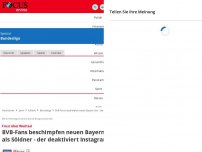 Bild zum Artikel: Frust über Wechsel - BVB-Fans beschimpfen neuen Bayern-Star als Söldner - der deaktiviert Instagram