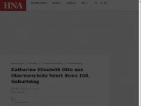 Bild zum Artikel: Katharina Elisabeth Otto aus Obervorschütz feiert ihren 100. Geburtstag