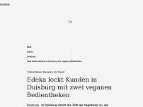 Bild zum Artikel: Fleischloser Konsum im Trend: Edeka lockt Kunden in Duisburg mit zwei veganen Bedientheken