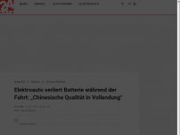 Bild zum Artikel: Elektroauto verliert Batterie während der Fahrt: „Chinesische Qualität in Vollendung“