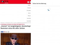 Bild zum Artikel: Lindenberg und Apache schreiben Musikgeschichte - „Komet“ ist langlebigster deutschsprachiger Nummer-eins-Hit aller Zeiten