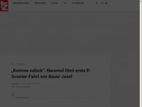 Bild zum Artikel: „Komme zulück“: Narumol filmt erste E-Scooter-Fahrt von Bauer Josef