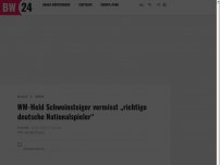 Bild zum Artikel: WM-Held Schweinsteiger vermisst „richtige deutsche Nationalspieler“
