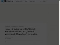 Bild zum Artikel: Immo-Anzeige sorgt für Wirbel: Münchner will nur an „deutsch sprechende Menschen“ vermieten