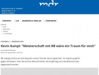 Bild zum Artikel: Kevin Kampl: 'Meisterschaft mit RB wäre ein Traum für mich'