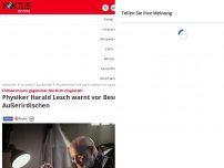 Bild zum Artikel: Erdbewohnern gegenüber feindlich eingestellt - Physiker Harald Lesch warnt vor Besuch von Außerirdischen