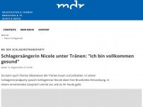 Bild zum Artikel: Schlagersängerin Nicole unter Tränen: 'Ich bin vollkommen gesund'