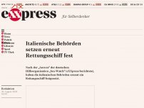 Bild zum Artikel: Italienische Behörden setzen erneut Rettungsschiff fest