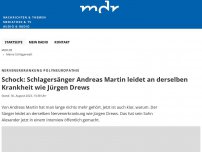 Bild zum Artikel: Schock: Schlagersänger Andreas Martin leidet an derselben Krankheit wie Jürgen Drews
