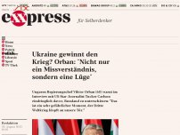 Bild zum Artikel: Ukraine gewinnt den Krieg? Orban: “Nicht nur ein Missverständnis, sondern eine Lüge”