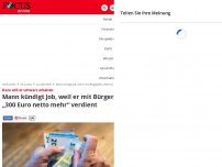 Bild zum Artikel: Dazu will er schwarz arbeiten - Mann kündigt Job, weil er mit Bürgergeld „300 Euro netto mehr“ verdient