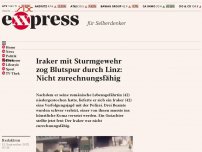 Bild zum Artikel: Iraker mit Sturmgewehr zog Blutspur durch Linz: Nicht zurechnungsfähig