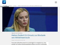 Bild zum Artikel: Meloni fordert EU-Einsatz zur Blockade von Mittelmeerroute