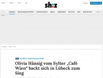 Bild zum Artikel: Olivia Hänsig vom Sylter „Café Wien“ backt sich in Lübeck zum Sieg