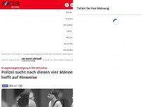 Bild zum Artikel: Gruppenvergewaltigung in Mittelfranken - Polizei sucht nach diesen vier Männern und hofft auf Hinweise