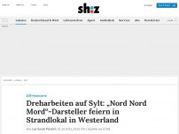 Bild zum Artikel: Dreharbeiten auf Sylt: „Nord Nord Mord“-Darsteller feiern in Strandlokal in Westerland