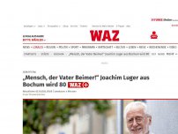 Bild zum Artikel: Geburtstag: „Mensch, der Vater Beimer!“ Joachim Luger aus Bochum wird 80