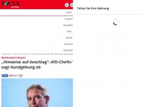 Bild zum Artikel: Wahlkampf in Bayern - „Hinweise auf Anschlag“: AfD-Chefin Weidel sagt Kundgebung ab