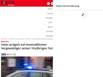 Bild zum Artikel: München - Vater prügelt auf mutmaßlichen Vergewaltiger seiner 19-jährigen Tochter ein