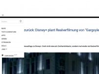 Bild zum Artikel: Kultserie kehrt zurück: Disney+ plant Realverfilmung von 'Gargoyles'