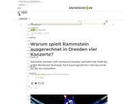Bild zum Artikel: Warum spielt Rammstein ausgerechnet in Dresden vier Konzerte?