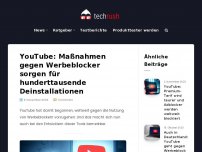 Bild zum Artikel: YouTube: Maßnahmen gegen Werbeblocker sorgen für hunderttausende Deinstallationen