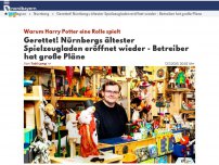 Bild zum Artikel: Gerettet! Nürnbergs ältester Spielzeugladen eröffnet wieder - Betreiber hat große Pläne