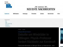 Bild zum Artikel: Debatte um Windräder in Ettlingen: Physik-Professor fordert Rückkehr zur Kernkraft