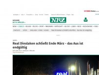 Bild zum Artikel: Handel: Real Dinslaken schließt Ende März - das Aus ist endgültig