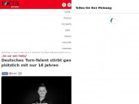 Bild zum Artikel: „Sie war sehr fleißig“ - Deutsches Turn-Talent stirbt ganz plötzlich mit nur 16 Jahren