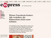 Bild zum Artikel: Forscherin fordert: Alle verhaften, die Klimaschutz nicht ernst nehmen