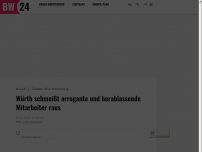 Bild zum Artikel: Würth schmeißt arrogante und herablassende Mitarbeiter raus