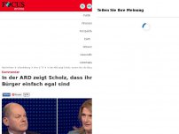 Bild zum Artikel: Kommentar - In der ARD zeigt Scholz, dass ihm die Bürger einfach egal sind