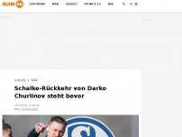 Bild zum Artikel: Schalke-Rückkehr von Darko Churlinov steht bevor