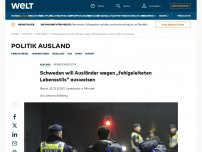 Bild zum Artikel: Schweden will Ausländer wegen „fehlgeleiteten Lebensstils“ ausweisen