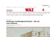 Bild zum Artikel: Geschichtsserie: Duisburger Stadtteilgeschichte(n) – alle mit Foto-Schätzen