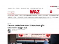 Bild zum Artikel: Festtage: Einsam an Weihnachten: Frittenbude gibt kostenlose Suppe aus