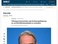 Bild zum Artikel: Thüringens Innenminister regt Verfassungsänderung an, um AfD-Ministerpräsident zu verhindern
