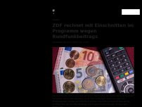 Bild zum Artikel: ZDF rechnet mit Einschnitten im Programm wegen Rundfunkbeitrags