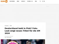 Bild zum Artikel: Deutschland bald in Pink? Foto-Leak zeigt neues Trikot für die EM 2024
