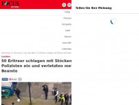 Bild zum Artikel: London - 50 Eritreer schlagen mit Stöcken auf Polizisten ein und verletzten mehrere Beamte