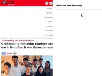 Bild zum Artikel: „Schuldenberg von über einer Million“ - Großfamilie mit zehn Kindern steht nach Baupfusch vor finanziellem Ruin