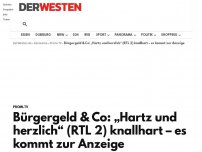 Bild zum Artikel: Bürgergeld & Co: „Hartz und herzlich“ (RTL 2) knallhart – es kommt zur Anzeige