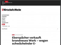 Bild zum Artikel: Autozulieferer: Eberspächer verkauft brandneues Werk – wegen schwächelnder E-Mobilität 