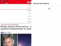 Bild zum Artikel: „Alles andere als wünschenswert“ - Bürger müssen Strom sparen - jetzt appelliert Netzbetreiber an Habeck