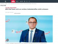 Bild zum Artikel: 'Ich bin wie Scholz': AfD-Chef kann sich an rechtes Geheimtreffen nicht erinnern