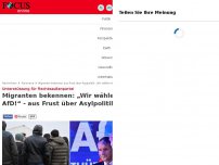 Bild zum Artikel: Unterstützung für Rechtsaußenpartei  - Migranten bekennen: „Wir wählen AfD!“ - aus Frust über Asylpolitik