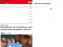 Bild zum Artikel: Bargeld-Stopp - Bezahlkarte für Flüchtlinge soll im Juni bundesweit eingeführt werden