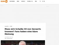 Bild zum Artikel: Muss sich Schalke 04 von Geraerts trennen? Fans haben eine klare Meinung