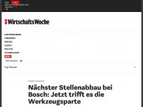 Bild zum Artikel: Kündigungen: Nächster Stellenabbau bei Bosch: Jetzt trifft es die Werkzeugsparte